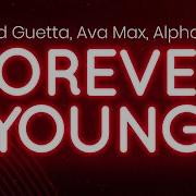 David Guetta Ava Max Alphaville Forever Young Extended Lyrics Letra