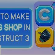 How To Make Your Game Shop In Construct 3 Part 2