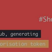Generating GitHub Authorisation Token