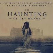 Beginning Of The End Movement VII From The Haunting Of Bly Manor By The Newton Brothers
