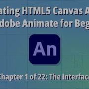 Creating HTML5 Canvas Apps With Adobe Animate For Beginners Chapter 1 Of 22 The Interface