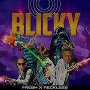 Fresh X Reckless Blicky Official Audio