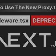 How To Use The New Proxy File In Next Js 16