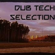 DUB TECHNO Selection 023 Last Snow At Junction