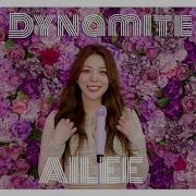 에일리 AILEE Dynamite Original Song By BTS 방탄소년단 Vol 02