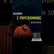 Learn C Programming In 30 Days With FREE Courses Cprogramming Shorts