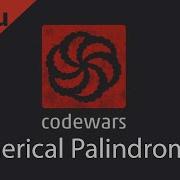 Codewars Numerical Palindrome