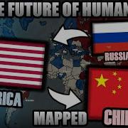 The Future Of Humanity MAPPED 2025 2040