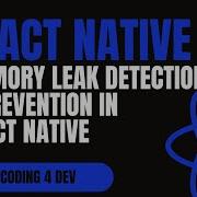 Memory Leak Detection Prevention In React Native Debugging With Flipper Xcode Android Studio