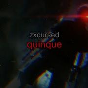 Zxcursed Quinque Lyrics текст песни