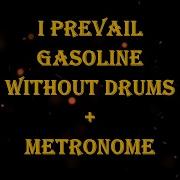 I Prevail Gasoline Metronome 135 Bpm Drumless