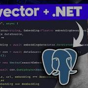 Build Vector Search In NET With Postgres And Pgvector