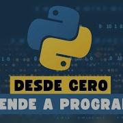 Aprende A Programar Menos De 1h Python