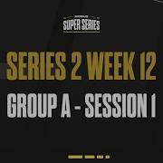 MODUS Super Series Series 2 Week 12 GROUP A Session 1