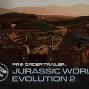 Jurassic World Evolution 2 Pre Order Trailer