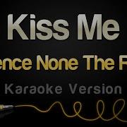 Sixpence None The Richer Kiss Me Karaoke Version