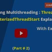 Mastering Multithreading Part 2 ThreadStart ParameterizedThreadStart Explained With Examples