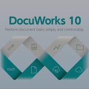 DocuWorks 10 Perform Document Tasks Simply And Comfortably FUJIFILM Business Innovation Corp