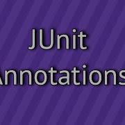 JUnit Annotations