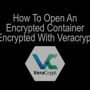 How To Open Encrypted Container Veracrypt