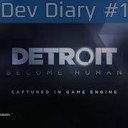 Detroit Developer Diary 1 HD 1080P
