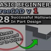 FreeCAD V1 0 How To Fix Failures When Hollowing Thickness Basic Beginners FreeCAD 1 0 Lesson 28