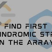 LeetCode 2108 Find First Palindromic String In The Array Solution In C