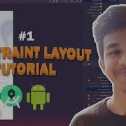 ConstraintLayout Tutorial Android Layouts In Android XML Part 1