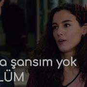 Bir Deli Sevda 1 Bölüm Başka şansım Yok