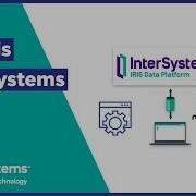 Что такое InterSystems IRIS