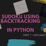 Sudoku Solver Using Back Tracking In Python Part 1 Explanation
