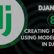 Django Course 08 Creating Django Forms From Models ModelForm Tutorial