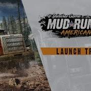 Spintires MudRunner American Wilds Launch Trailer