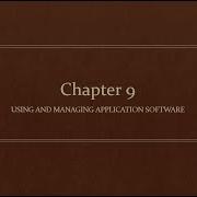 Chapter 9 IT Fundamentals FC0 U61 Using And Managing Application Software