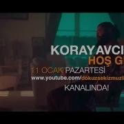Koray Avcı Hoş Geldin Klip Teaser 2