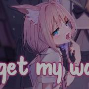 Nightcore Get My Way Lyrics