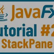 StackPane JavaFX GUI Tutorial For Beginners