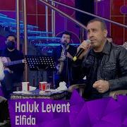 Haluk Levent Unutulmaz şarkısı Elfida Yı Seslendiriyor