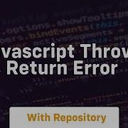 Javascript Throw Vs Return Error