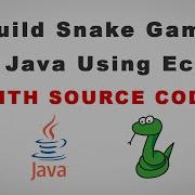 How To Build Snake Game With Java In Eclipse In 30 Min With Source Code