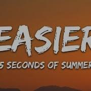 5 Seconds Of Summer Easier Lyrics 5SOS