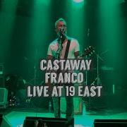 Castaway I Franco I Live 19 East I 2nd Live Performance Gig I 05 04 2022