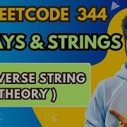 344 1 Reverse String Theory 5 Array And String Playlist Leetcode Dsa Array Strings