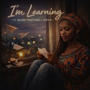 I M Learning The Silent Partner Feat IVEY H