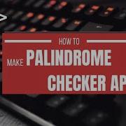 How To Create Palindrome Checker App Using HTML CSS And Javascript Unstoppable Coding