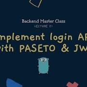 Backend 21 Implement Login User API That Returns PASETO Or JWT Access Token In Go
