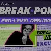 Pro Level Debugging A Tour Of The New Sentry Issue View
