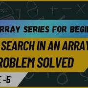 Linear Search In An Array Basic Array Series For Beginners Java Lecture 5 Gfg Problem Solved