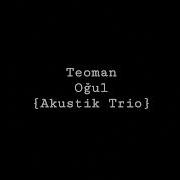 Teoman Oğul Akustik Trio