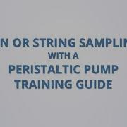 Pen Or String Sampling With A Peristaltic Pump Training Guide Qualitru Sampling Systems
